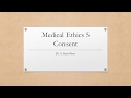 Medical Ethics 5 - Consent