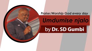 Dr SD Gumbi singing Umdumise Njalo (Lyrics) (Song){Nasenhluphekweni}