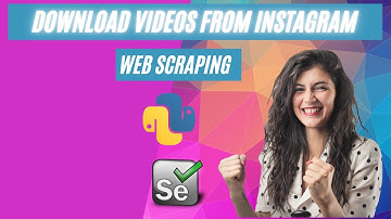How to Download Instagram Videos using python