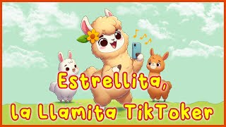 Estrellita, la Llamita TikToker  #leccionesdevida #cuentosparaniños #cuentosinfantiles