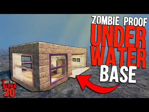 7 Days to Die: ZOMBIE PROOF UNDERWATER BASE for Alpha 20! | Invisible PVP Horde Base!