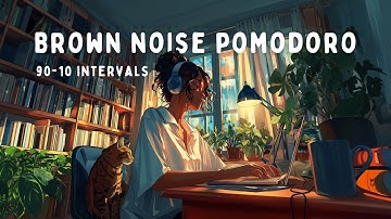 7 Hour Pomodoro | 90 Minute Intervals | Brown Noise for ADHD Focus 🎧🪴
