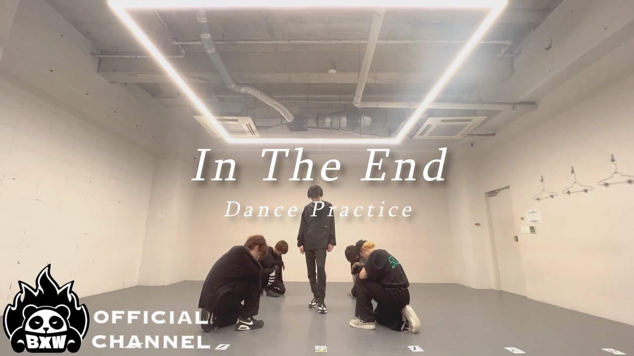 BXW /「In The End」Dance Practice Video