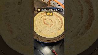 🥞 High-Protein Dosa  #foodielife
