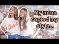 my mom copied my style... | Alyssa Mikesell