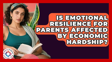 Is Emotional Resilience for Parents Affected by Economic Hardship? | Single Parent Support Hub News
