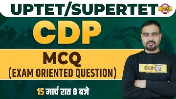 UPTET / SUPER TET EXAM | CDP CLASS | EXAM ORIENTED QUESTIONS | CDP FOR UPTET/STET | CDP BY SUNIL SIR