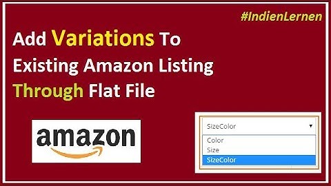 How To Add Variation On Existing Listing On Amazon Seller Central | Hindi Tutorial | Indien Lernen