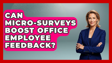 Can Micro-surveys Boost Office Employee Feedback? - Office Wellness Insights