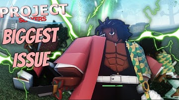Project Slayers BIGGEST Issue...