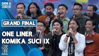 One Liner Komika SUCI IX - GRAND FINAL SUCI IX