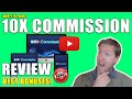 10X Commission Review - 🛑 STOP 🛑 The Truth Revealed In This 📽 10X Commission REVIEW 👈