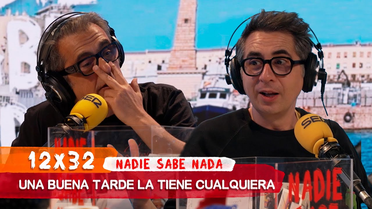 NADIE SABE NADA 12x32 | Una buena tarde la tiene cualquiera