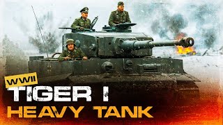 The Ultimate Tank of WW2 - The Tiger 1 (Heavy Tank) | WW2 Documentary