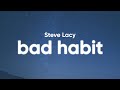 Steve Lacy - Bad Habit (Clean - Lyrics)