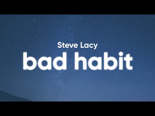 Steve Lacy - Bad Habit (Clean - Lyrics) class=
