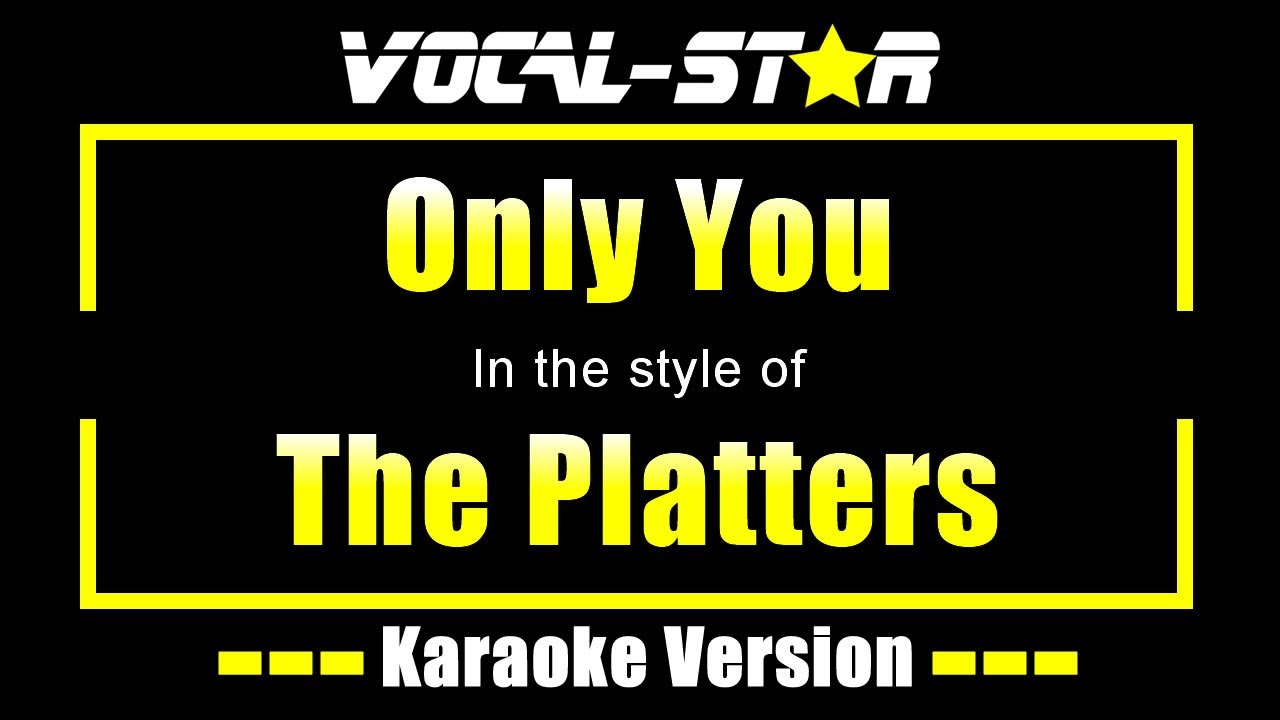 Only You Karaoke The Platters Karaoke Version YouTube