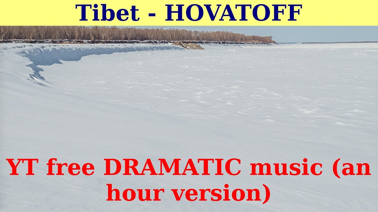 Tibet by HOVATOFF. An hour version.