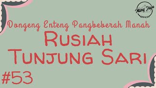 RUSIAH TUNJUNG SARI 53, Dongeng Enteng Mang Jaya, Carita Sunda @MangJayaOfficial