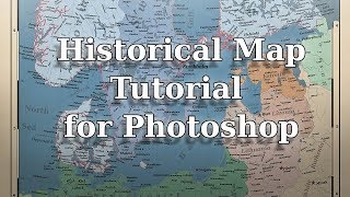 Historical map tutorial for Photoshop