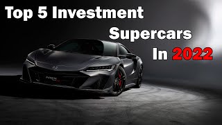 Top 5 Investment Supercars in 2022