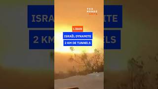 Liban Israël Dynamite 2Km De Tunnels
