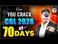CAN YOU CRACK SSC CGL 2026 IN 70 DAYS ?