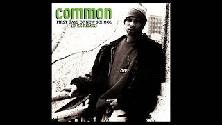 Common - “First Days Of New School (D-Ex Remix)