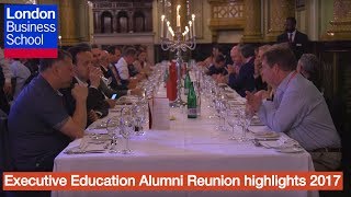 Executive Education Alumni Reunion highlights 2017 | London Business School