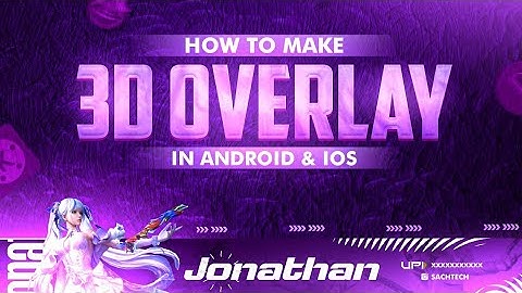 Make This Awesome 🔥 3D Animated Overlay in Android & IOS | How to Make 3d Overlay for Streamchamp