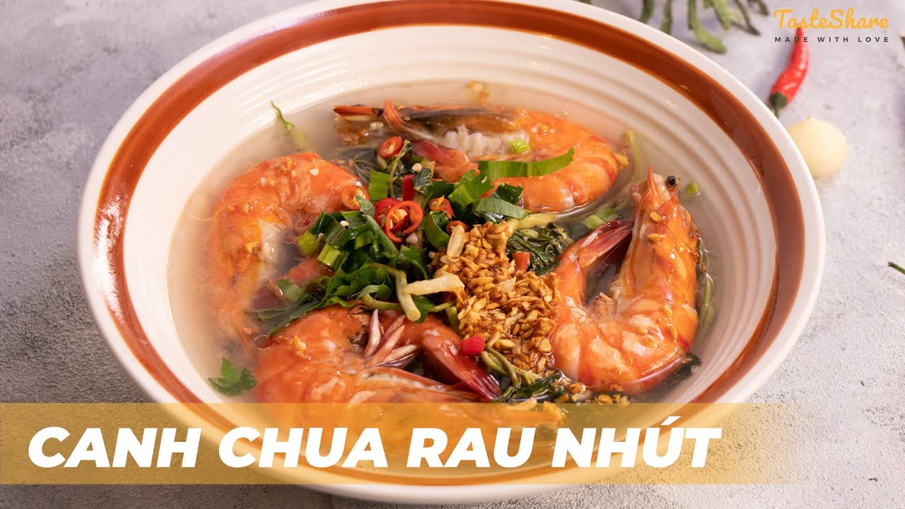 CÁCH LÀM CANH CHUA RAU NHÚT | TasteShare - YouTube