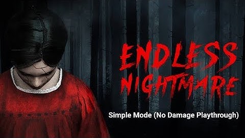 Endless Nightmare 1 Home - Simple Mode (No Damage Playthrough)