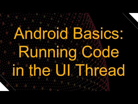 Android Basics: Running Code in the UI Thread