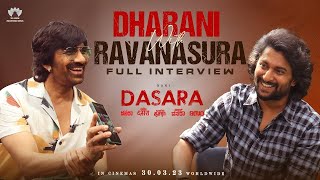 #Dharani with #Ravanasura Candid Conversation Full Video | MASS MAHARAJA RaviTeja, NATURAL STAR Nani