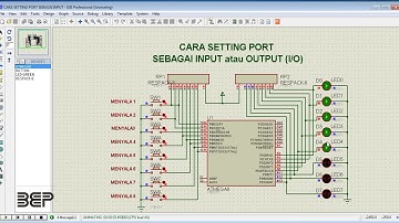 CARA SETTING PORT sebagai INPUT atau OUTPUT || CVAVR PROTEUS || Ihsan Widodo