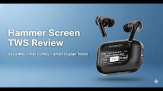 Hammer Screen TWS Bluetooth Earbuds with 32 db ANC+ENC and On Case Display|| UNBOXING|| REVIEW ||