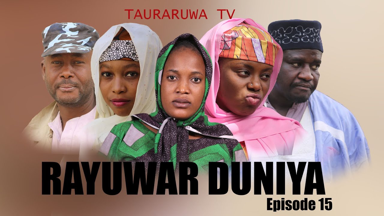 Rayuwar Duniya Episode 15 - Shirin Tauraruwa TV