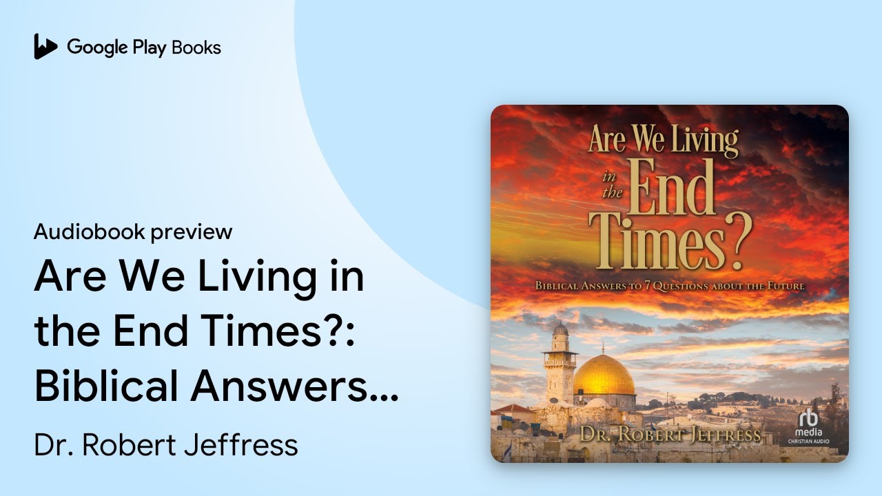 Are We Living In The End Times Biblical By Dr Robert Jeffress Are we living in the end times biblical by dr robert jeffress