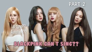 Blackpink can't sing?? Blackpink Studio VS Live part 2
