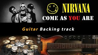 Come As You Are - Nirvana [ Guitar Backing Track ]
