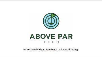 Autoswath Look Ahead Settings