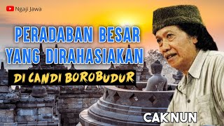 🔴Cak Nun : Fakta Candi Borobudur Dan Peradaban Tercanggih