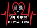 Mix Bailables - Dj Chero - Pucallpa