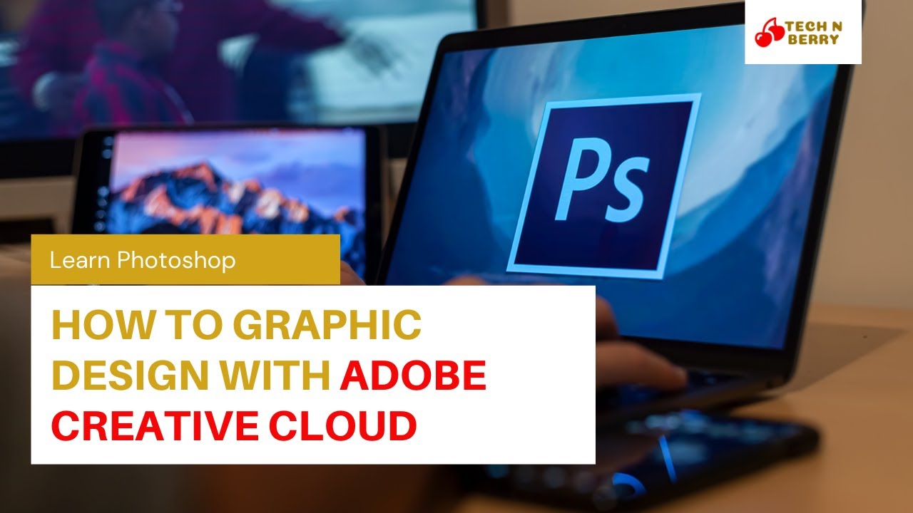 How to graphic design With Adobe Creative Cloud - YouTube