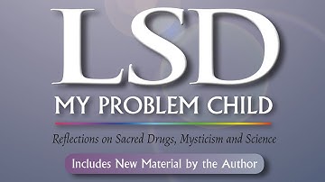 LSD My Problem Child: Reflections on Sacred Drugs, Mysticism and Science By Albert Hofmann, Ph.D.
