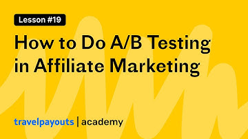 How to Do A/B Testing in Affiliate Marketing