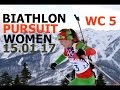 BIATHLON WOMEN PURSUIT 15.01.2017  World Cup 5 Ruhpolding (Germany)