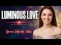 Luminous Love 💖 | EDM Music &amp; EURODance