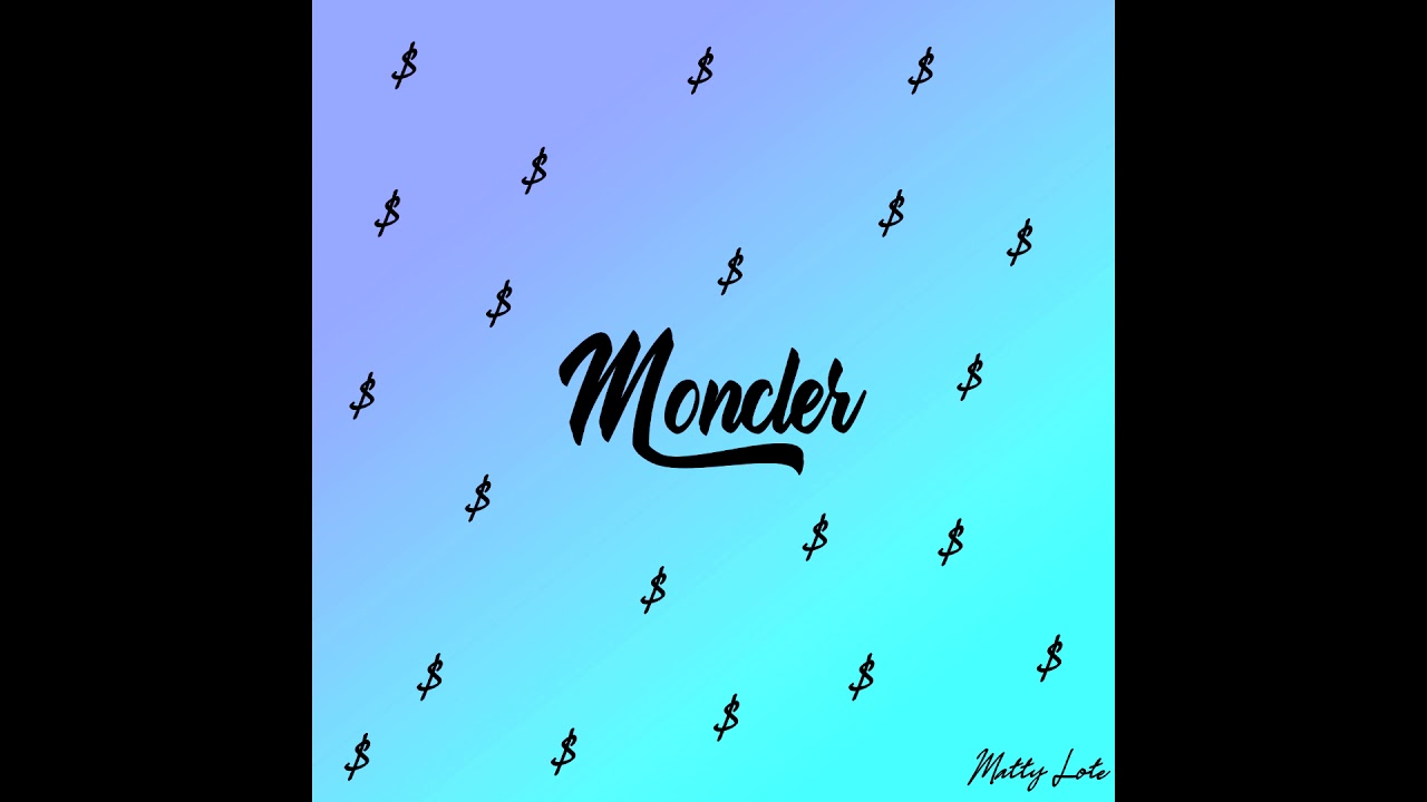 Watch Matty Lote - Moncler on YouTube Watch Matty Lote - Moncler on YouTube