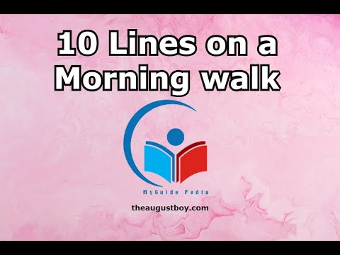 10 Lines on Morning Walk in English| Essay on Morning Walk | Benefits of Morning Walk | MYGUIDEPEDIA